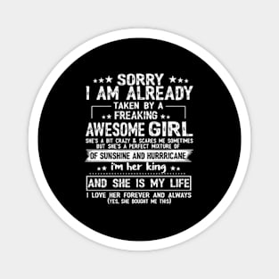 Sorry I Am Already Taken By A Freaking Awesome Magnet